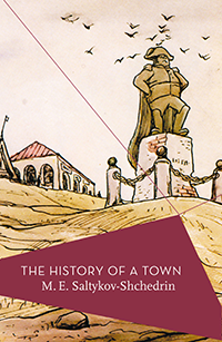 The History of a Town, by M.E. Saltykov-Shchedrin, Apollo Classics