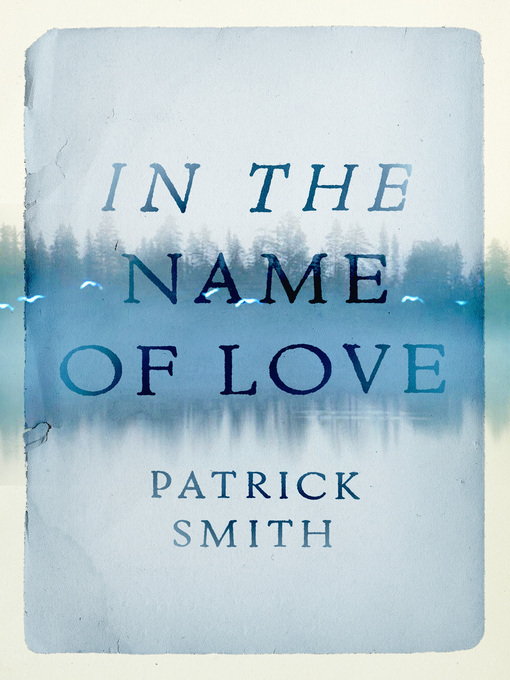 In the Name of Love, by Patrick Smith