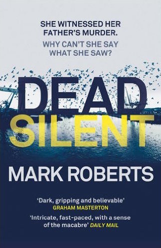 Dead Silent, by Mark Roberts