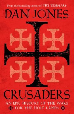 Crusaders, by Dan Jones