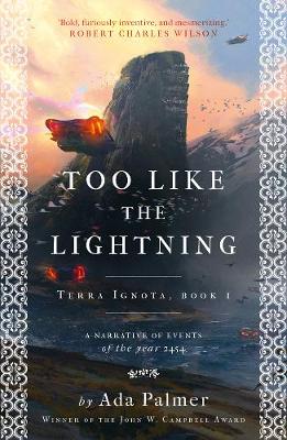 Too Like the Lightning, by Ada Palmer