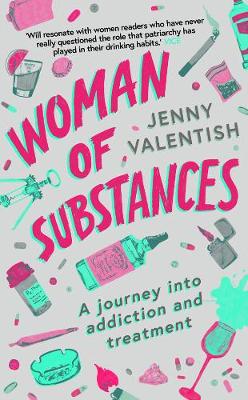 Woman of Substances, by Jenny Valentish